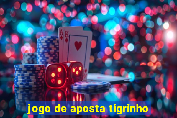 jogo de aposta tigrinho